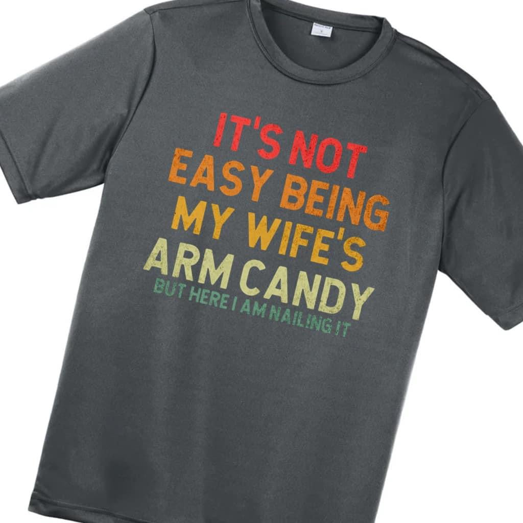 Wife’s Arm Candy