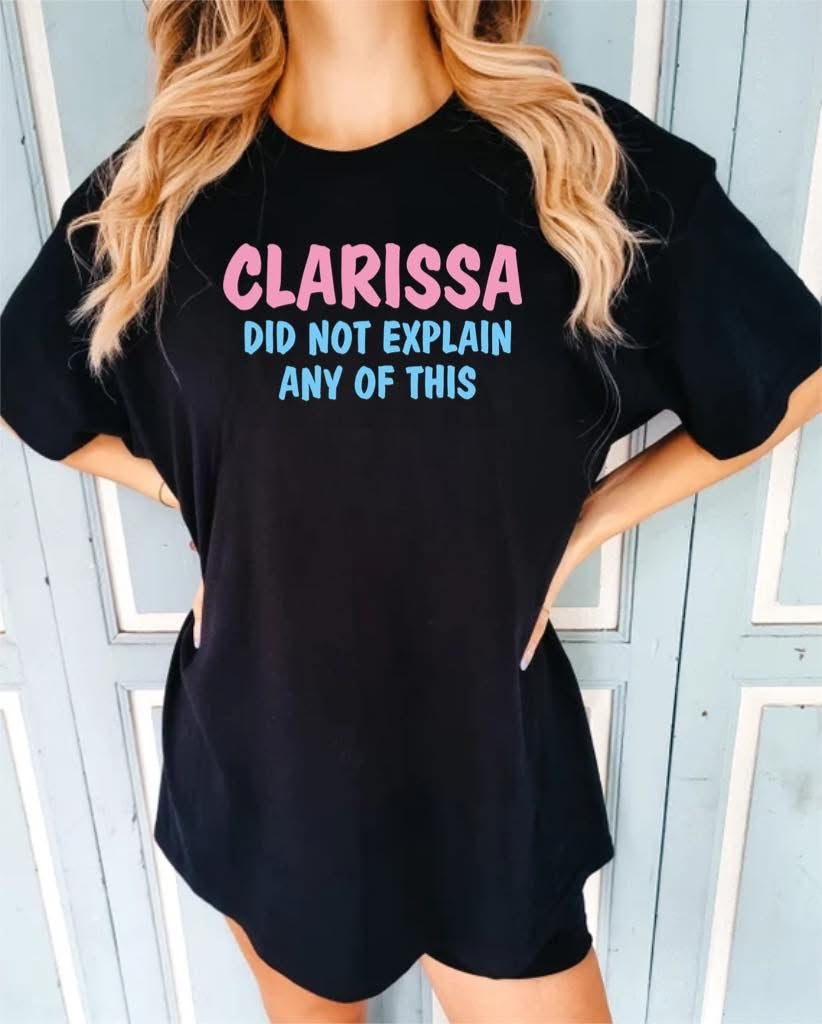 Clarissa did not explain this