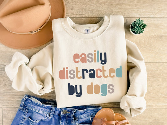 Easily distracted by dogs sweatshirt