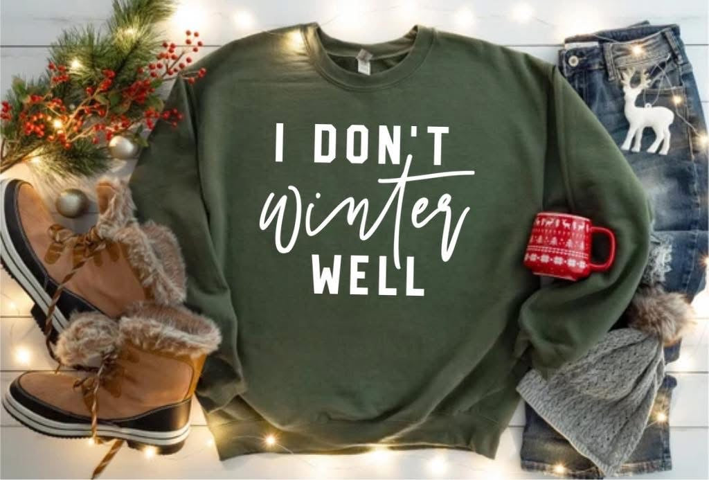 I don’t Winter well