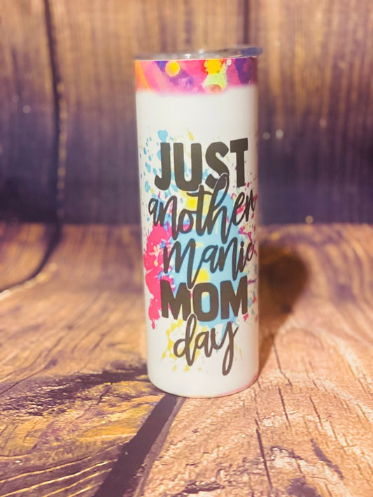 Manic Mom Day tumbler